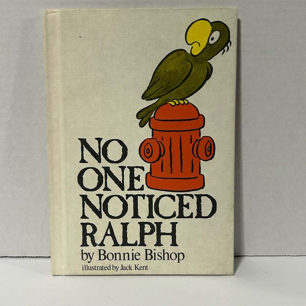 No One Noticed Ralph (1979 Weekly Reader Children's Book Club Edition)